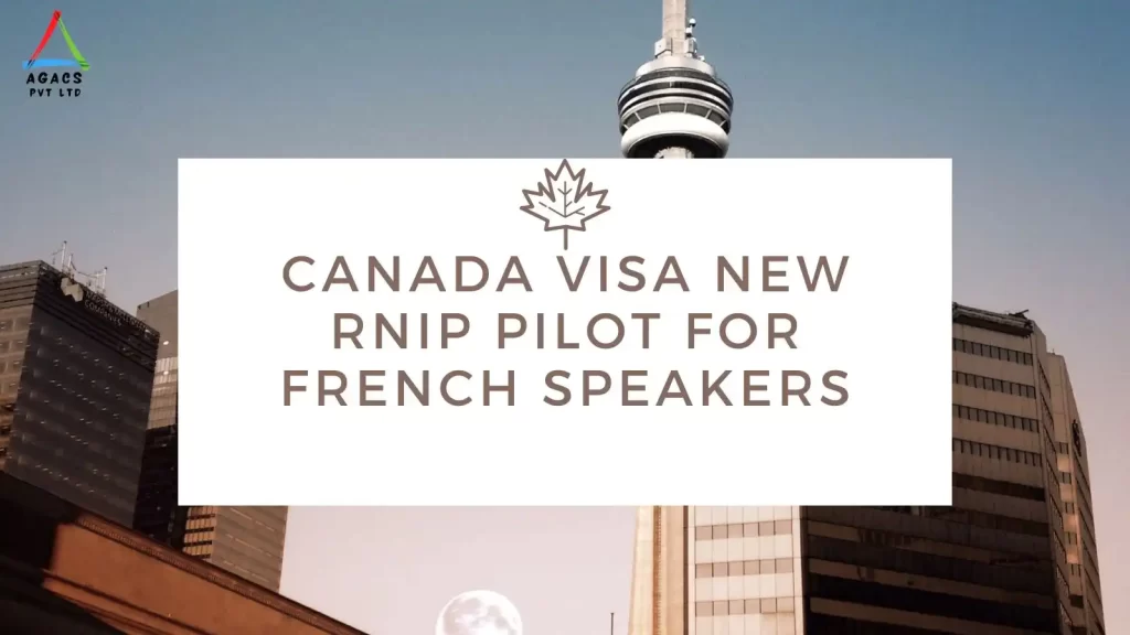 Canada Visa New RNIP pilot for French speakers