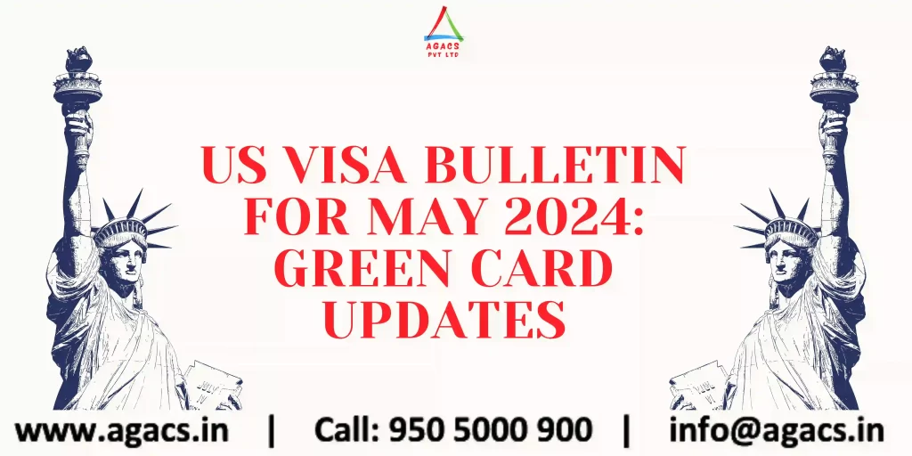 US Visa Bulletin for May 2024 Green Card Updates