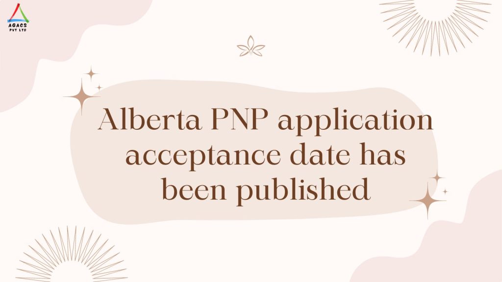 Alberta PNP application acceptance date has been published